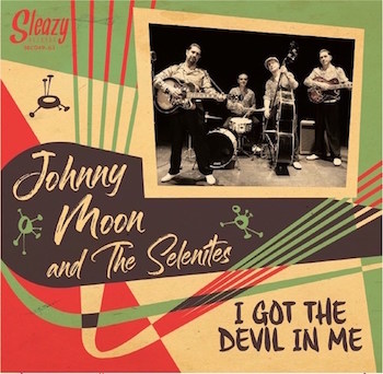 Johnny Moon And The Selenites - I Got The Devil In Me